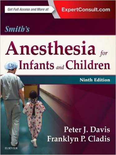 smiths-anesthesia-for-infants-and-children-9e-9th-edition