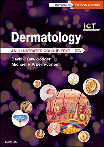 Dermatology: An Illustrated Colour Text, 6e 6th Edition