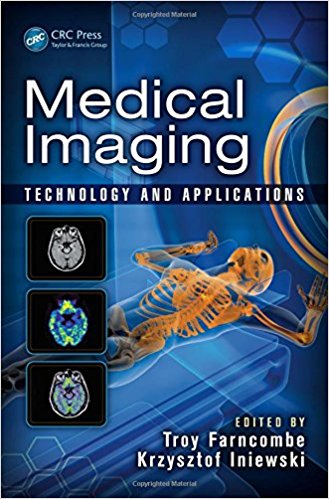 Medical Imaging: Technology and Applications (Devices, Circuits, and Systems) 1st Edition