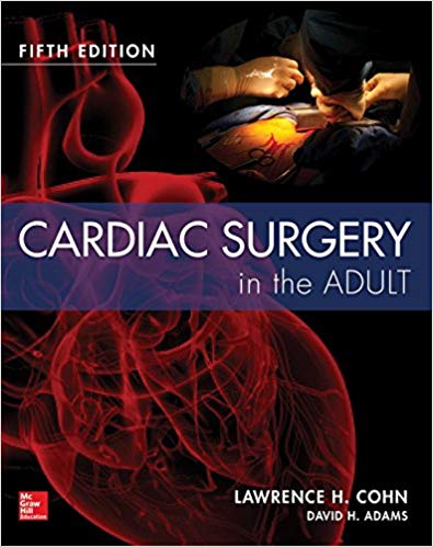 Cardiac Surgery in the Adult Fifth Edition 5th Edition