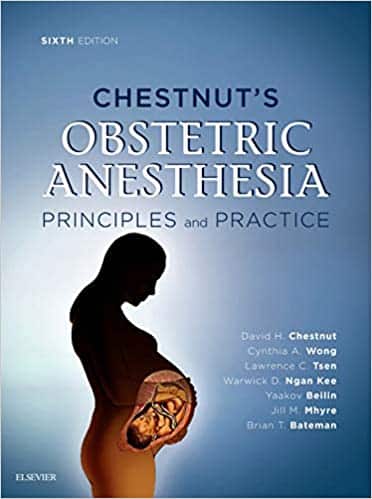 Chestnut's Obstetric Anesthesia 6th Edition
