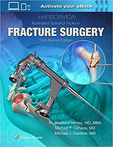 Harborview Illustrated Tips and Tricks in Fracture Surgery 2nd Edition