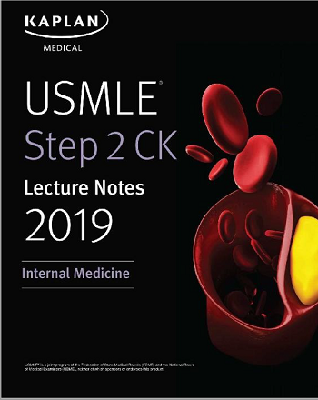 USMLE Step 2 CK Lecture Notes 2019: Internal Medicine
