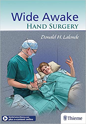 Wide Awake Hand Surgery 1st Edition
