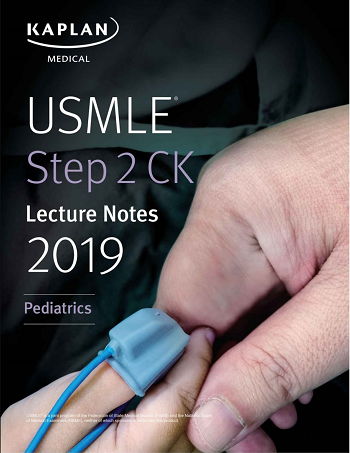 USMLE Step 2 CK Lecture Notes 2019: Pediatrics
